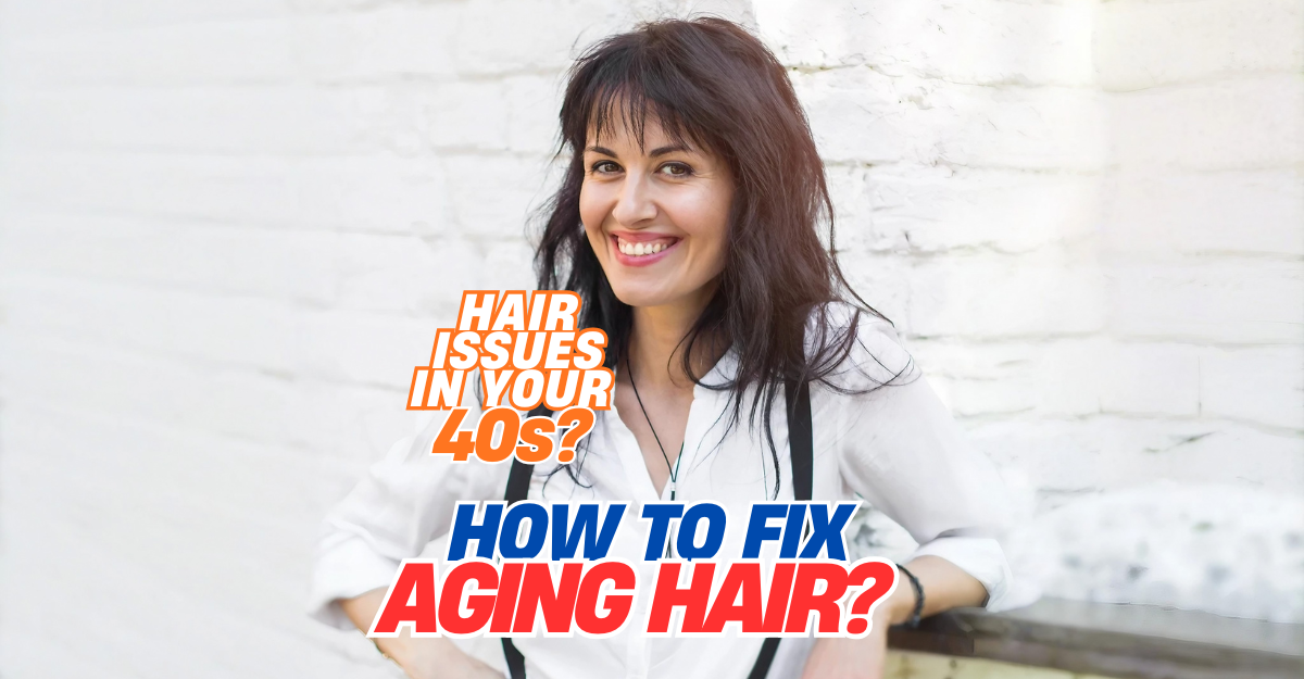 Effective Tips for Hair Care in Your 40s